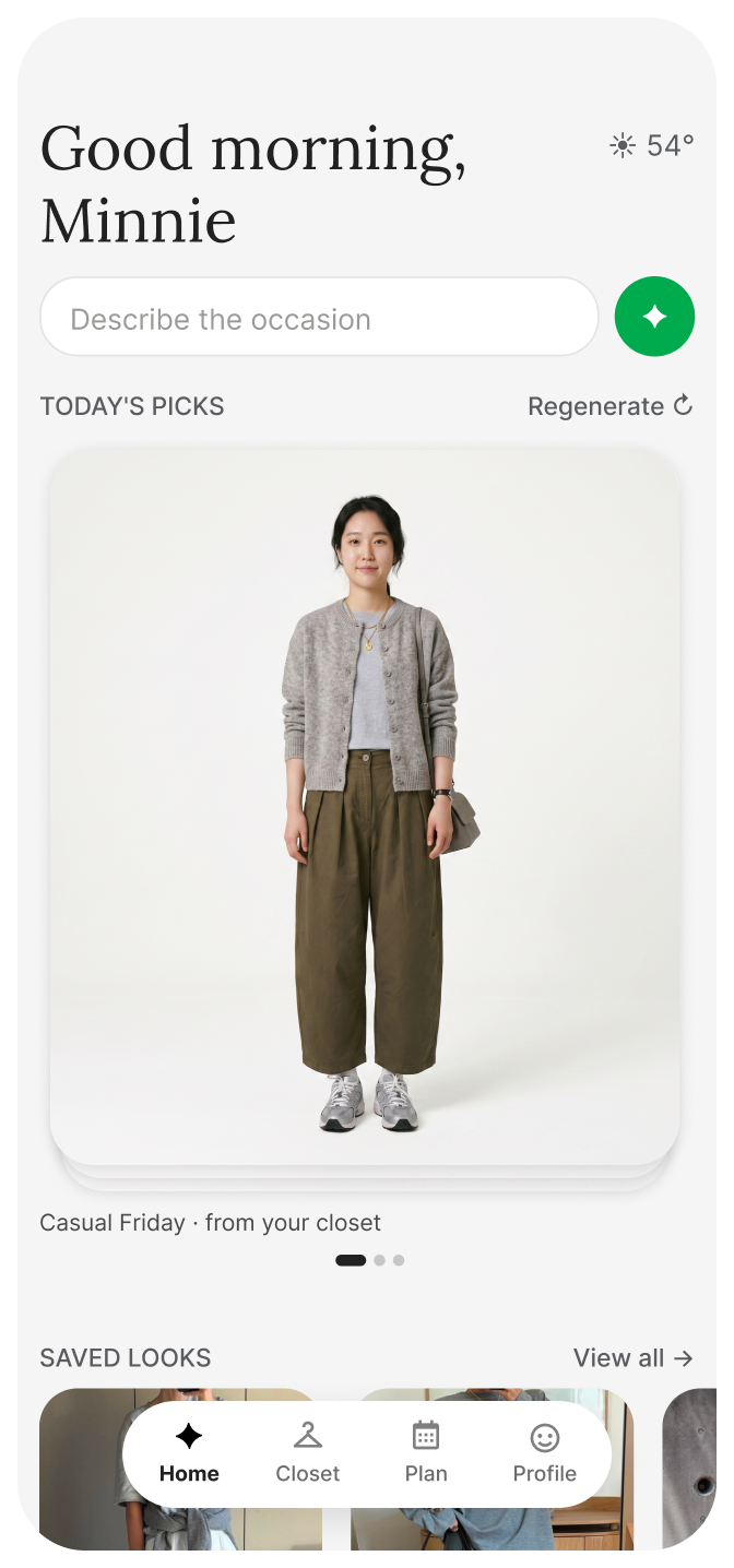 The Style Sketch home screen: a "Good morning, Minnie" greeting, a box inviting you to describe the occasion, and today's pick — a grey cardigan over a white tee with olive wide-leg trousers, captioned as styled from the wearer's own closet.